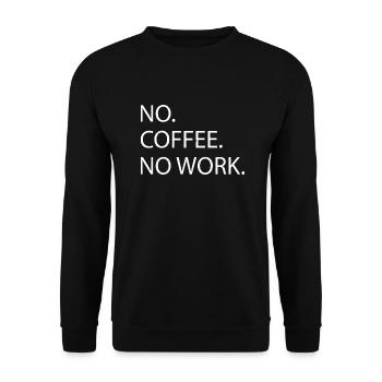 coffee cup funny funny quote gift cappuccino - Unisex Pullover - Schwarz - Vorne - Alina (178cm) & Michal (187cm)