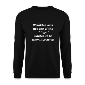 Wrinkled is not one of the things i wanted - Unisex Sweatshirt - black - Front - Alina (178cm) & Michal (187cm)