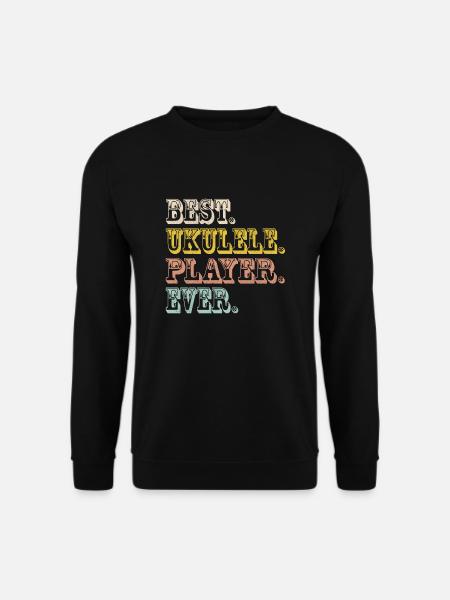 Best. Ukulele. Player. Ever. - Unisex Sweatshirt - black