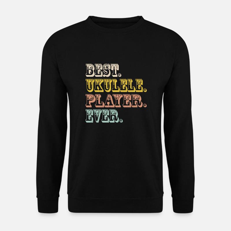 Best. Ukulele. Player. Ever. - Unisex Pullover - Schwarz