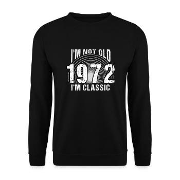 Vintage 1972 Retro 52 Years Old - I'm Not Old, - Unisex Sweatshirt - black - Front - Alina (178cm) & Michal (187cm)