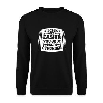 It Doesn't Get Easier You Just Get Stronger Gym - Unisex Sweatshirt - black - Front - Alina (178cm) & Michal (187cm)