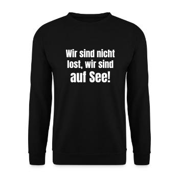 We are not lost, we are at sea! - Unisex Sweatshirt - black - Front - Alina (178cm) & Michal (187cm)