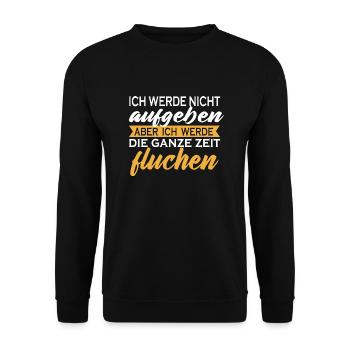 Ich werde nicht aufgeben aber fluchen Geschenk - Unisex Pullover - Schwarz - Vorne - Alina (178cm) & Michal (187cm)