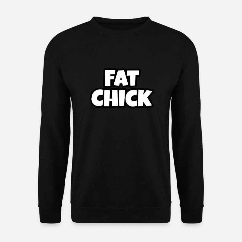 Fat Chick - Unisex Pullover - Schwarz