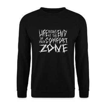 life begins at the end of your comfort zone - Unisex Sweatshirt - black - Front - Alina (178cm) & Michal (187cm)