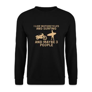 I Like Motorcycles And Surfing And Maybe 3 People - Unisex Pullover - Schwarz - Vorne - Alina (178cm) & Michal (187cm)