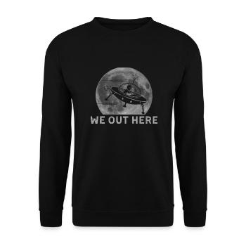 We Out Here Funny Alien Abduction UFO Aliens moon - Unisex Pullover - Schwarz - Vorne - Alina (178cm) & Michal (187cm)