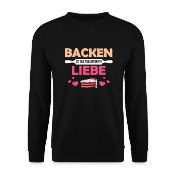 Backen ist aus Teig geformte Liebe Bäckerin Torten - Unisex Pullover - Schwarz - Vorne - Alina (178cm) & Michal (187cm)
