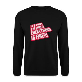 everything is fine quote - Unisex Sweatshirt - black - Front - Alina (178cm) & Michal (187cm)