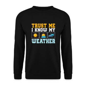 Trust Me I Know My Weather Meteorology Meteorolog - Unisex Sweatshirt - black - Front - Alina (178cm) & Michal (187cm)