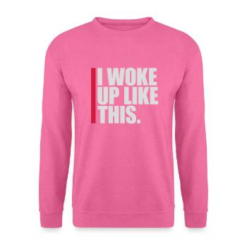 Je me suis réveillé comme ça - Sweat-shirt Unisexe - rose - Devant