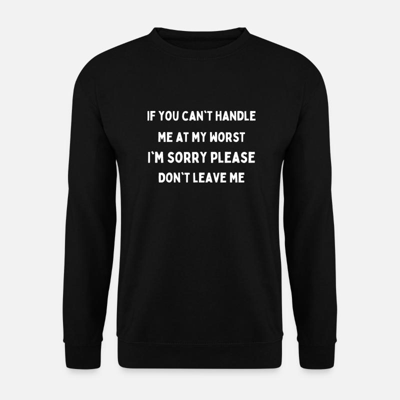 wenn Sie mich im schlimmsten Fall nicht behandeln können, tut es mir leid - Unisex Pullover - Schwarz