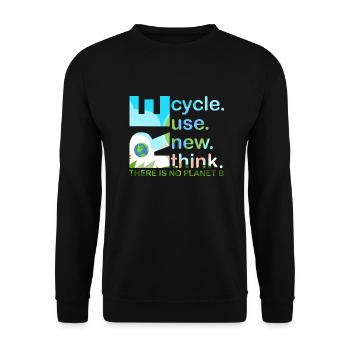 Recycle Reuse Renew Rethink Is Planet Earth Day - Unisex Sweatshirt - black - Front - Alina (178cm) & Michal (187cm)