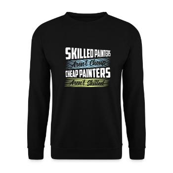 Skilled Painters Aren't Cheap Job Profession - Unisex Pullover - Schwarz - Vorne - Alina (178cm) & Michal (187cm)