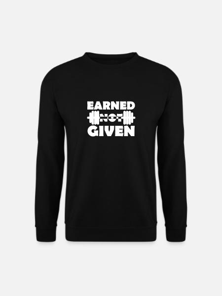 Earned Not Given - Unisex Pullover - Schwarz