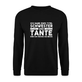 Ich Habe Zwei Titel Schwester Und Tante - Unisex Pullover - Schwarz - Vorne - Alina (178cm) & Michal (187cm)