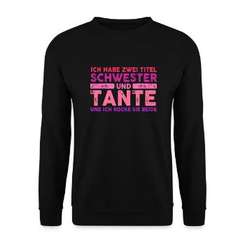 Ich Habe Zwei Titel Schwester Und Tante - Unisex Pullover - Schwarz - Vorne - Alina (178cm) & Michal (187cm)