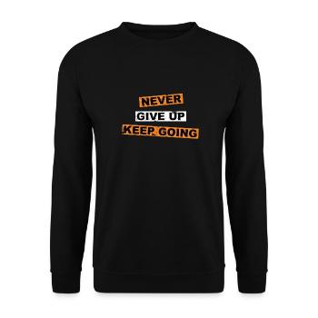 N’abandonnez jamais, continuez à dire lettrage - Sweat-shirt Unisexe - noir - Devant - Alina (178cm) & Michal (187cm)