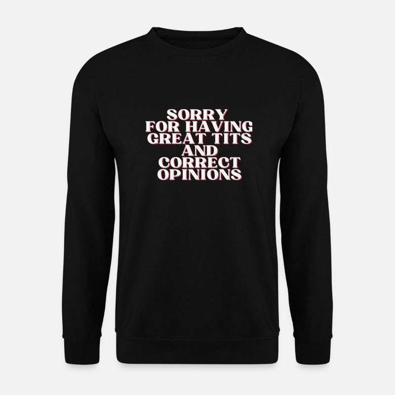 Sorry not sorry - Unisex Pullover - Schwarz