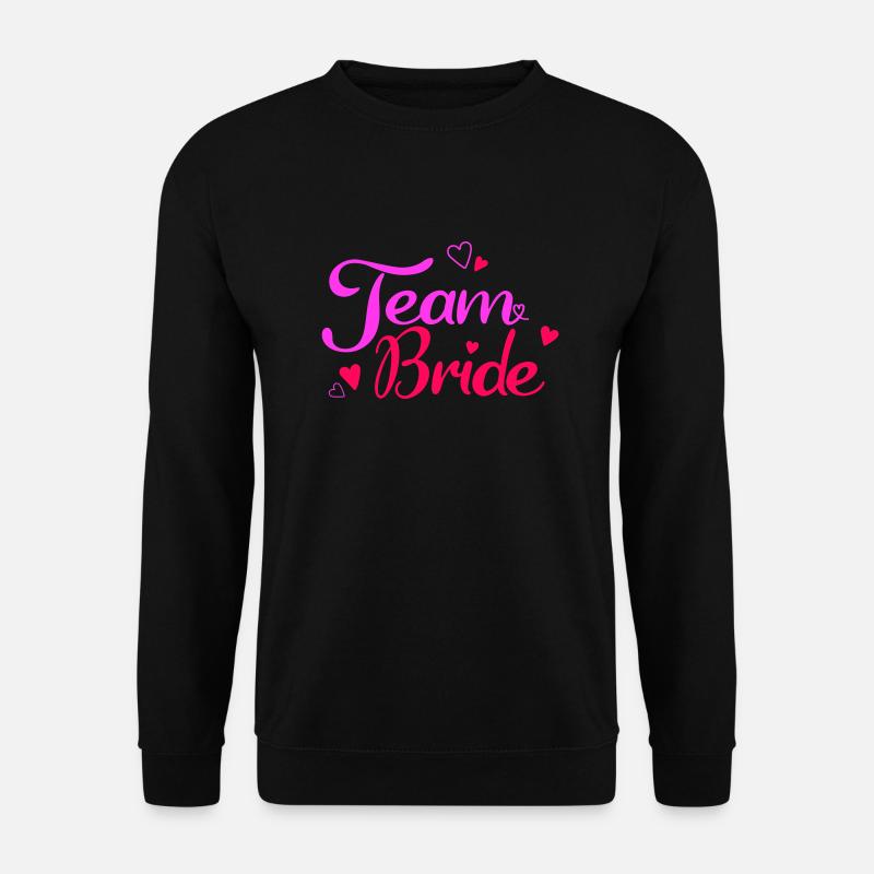 Team Bride - Unisex Pullover - Schwarz