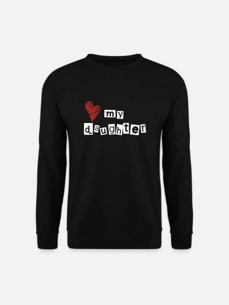 Love my daughter - Unisex Sweatshirt - black