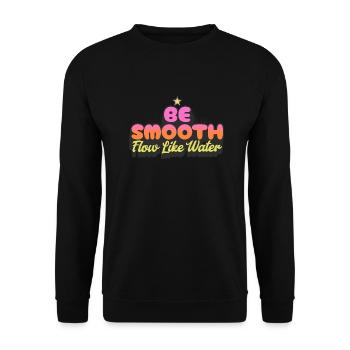 Be Smooth Flow Like Water - Unisex Sweatshirt - black - Front - Alina (178cm) & Michal (187cm)