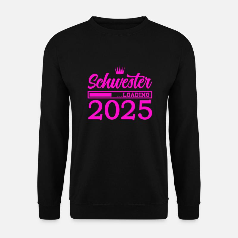 Sister 2025 Loading - Unisex Sweatshirt - black