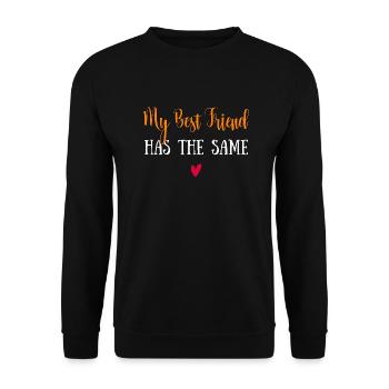 my best friend has the same shirt - Unisex Sweatshirt - black - Front - Alina (178cm) & Michal (187cm)