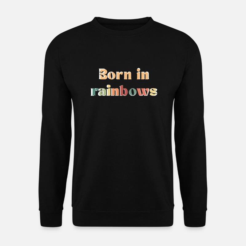 Born in rainbows - Unisex Sweatshirt - black