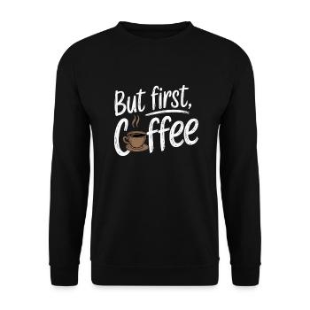 Aber erster Kaffee Koffein Morgen Espresso Lustig - Unisex Pullover - Schwarz - Vorne - Alina (178cm) & Michal (187cm)