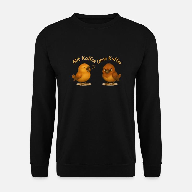 Mit Kaffee ohne Kaffee - Unisex Pullover - Schwarz