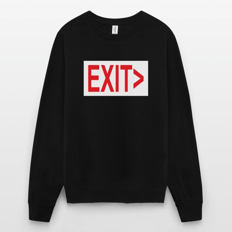 Exit / Exit / Emergency Exit Unisex Sweatshirt
