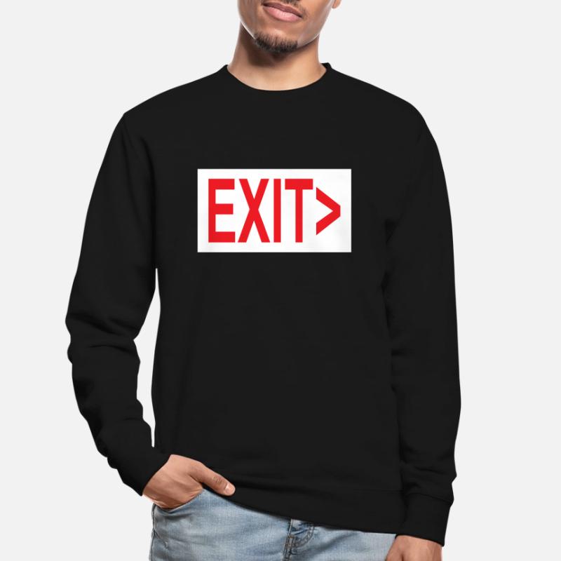 Exit / Exit / Emergency Exit Unisex Sweatshirt