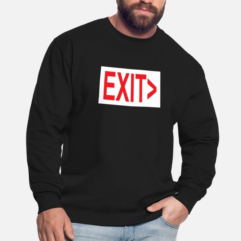 Exit / Exit / Emergency Exit Unisex Sweatshirt