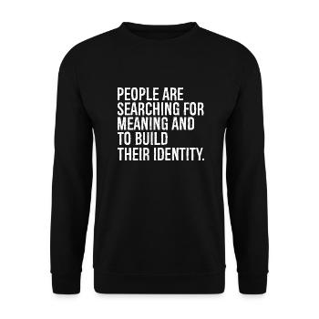 les gens sont en quête de sens et de construction - Sweat-shirt Unisexe - noir - Devant - Alina (178cm) & Michal (187cm)