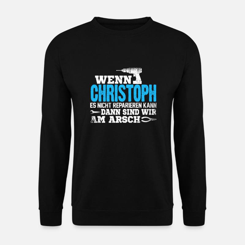 CHRISTOPH - kann es reparieren - Unisex Pullover - Schwarz
