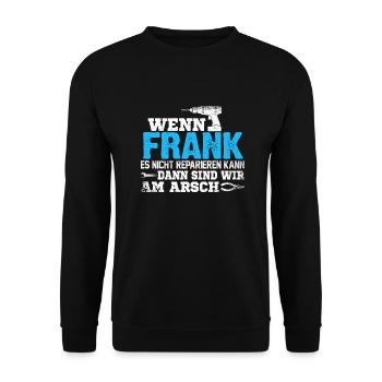 FRANK - kann es reparieren - Unisex Pullover - Schwarz - Vorne - Alina (178cm) & Michal (187cm)