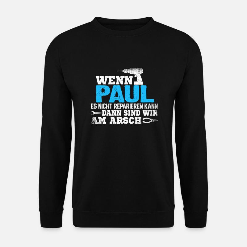 PAUL - kann es reparieren - Unisex Pullover - Schwarz