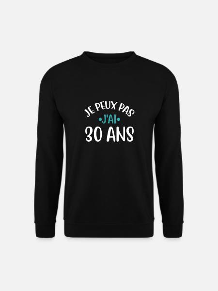 J'ai 30 ans cadeau - Sweat-shirt Unisexe - noir