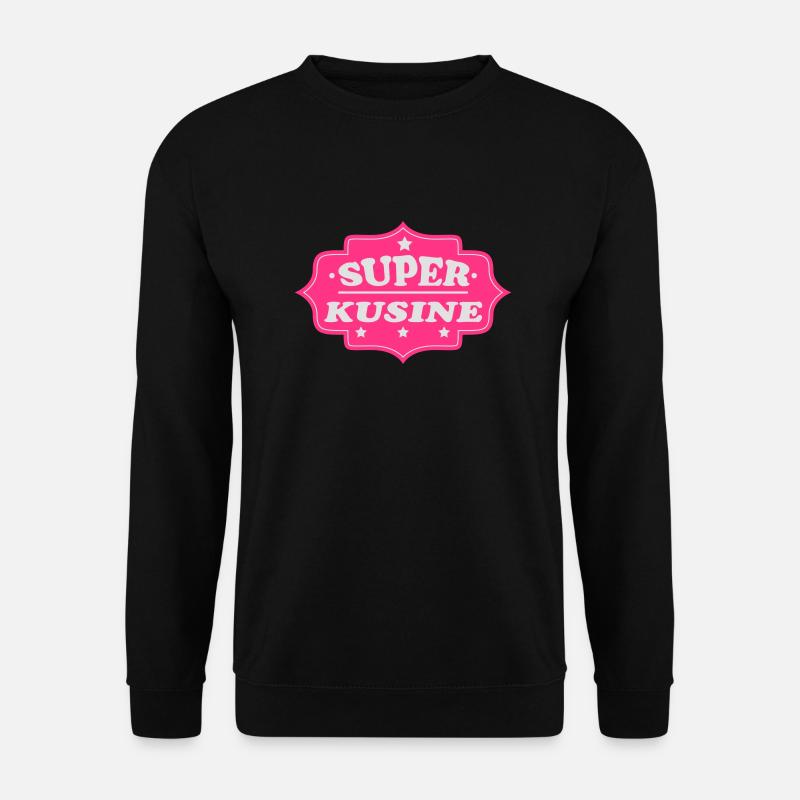 Super kusine - Sweat-shirt Unisexe - noir