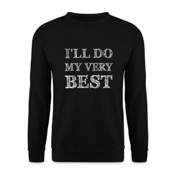 I'll do my very best - white edition - Unisex Sweatshirt - black - Front - Alina (178cm) & Michal (187cm)