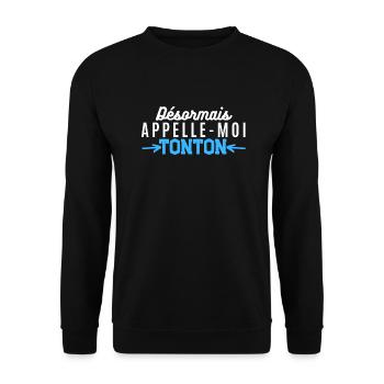 Désormais appelle moi tonton. t-shirt tonton - Sweat-shirt Unisexe - noir - Devant - Alina (178cm) & Michal (187cm)