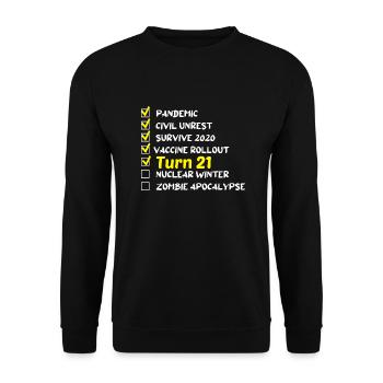 Funny 21st Birthday, 21 Years Old Quarantine 2021 - Unisex Pullover - Schwarz - Vorne - Alina (178cm) & Michal (187cm)