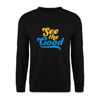 see the good quote - Unisex Sweatshirt - black - Front - Alina (178cm) & Michal (187cm)