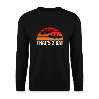 That's 2 Bat, Bat Pun - Unisex Sweatshirt - black - Front - Alina (178cm) & Michal (187cm)