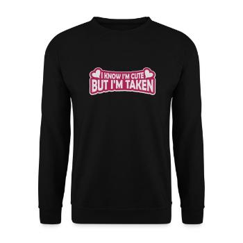 cute but taken quote - Unisex Sweatshirt - black - Front - Alina (178cm) & Michal (187cm)