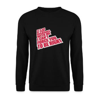 you disagree with me - Unisex Sweatshirt - black - Front - Alina (178cm) & Michal (187cm)