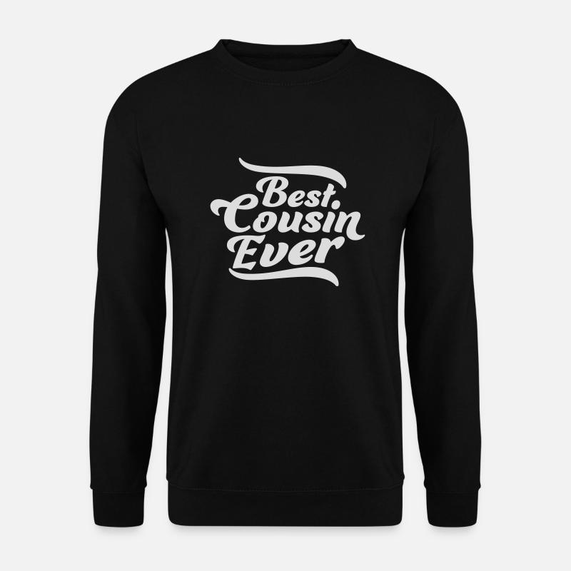 best cousin ever quote - Unisex Sweatshirt - black