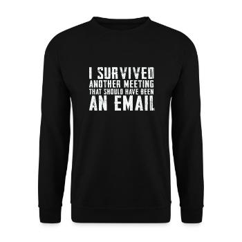 Funny saying for office, office, job & work - Unisex Sweatshirt - black - Front - Alina (178cm) & Michal (187cm)